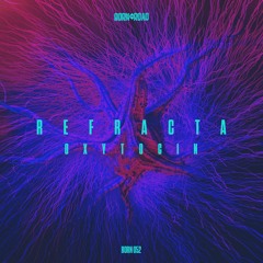 Refracta - Transparent - Clip - Out Now!