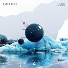Paper Skies - Fold (feat. Sekai)