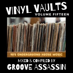 Groove Assassin Vinyl Vaults Volume 15 (90s Underground House)