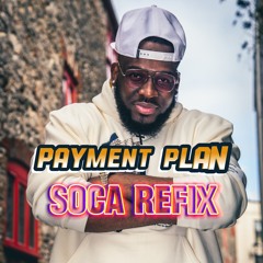 Payment Plan SOCA REFIX ft Nigyboy , Rajahwild , Kraff , Jadakingdom & more