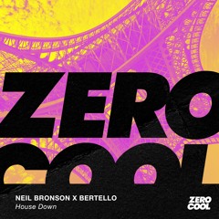 Neil Bronson x Bertello - House Down (Radio Edit)