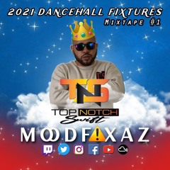 TNS MoodFixaz: 2021 Dancehall Fixtures Mixtape #1