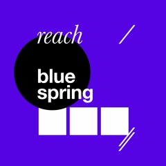 Reach / Blue Spring