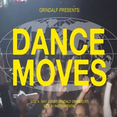 Sky Juice - Dance Moves (Grindalf Edit)