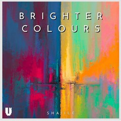 ShaiiLe - Brighter Colours [VG Release]