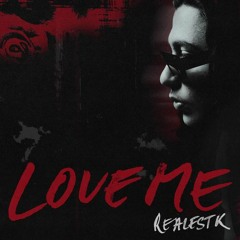 Realestk - Love Me ( Slowed + Reverb )