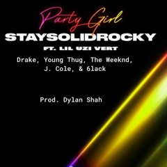 Party Girl Mashup (feat. Drake, Young Thug, Weeknd, J. Cole, 6lack and Lil Uzi Vert)