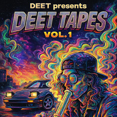 DEET TAPES VOL. 1