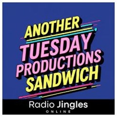 NEW: Another Tuesday Productions Sandwich #1 - 02 02 25