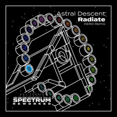 Astral Descent - Radiate (KERO Remix)