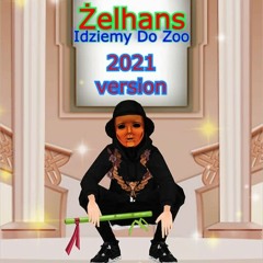 Żelhans - Idziemy Do Zoo