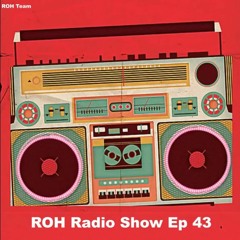 Duythangpham, DoNhat | ROH Radio Show Ep 43