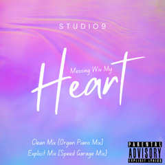 Studio9 - F*ckin With My Heart [Explicit Radio Version]