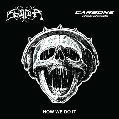 Cosmic Assault - Jealous MF [CARBONE] X [SCUDERIA] - HOW WE DO IT
