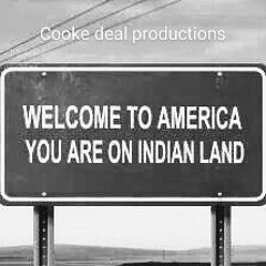 Yst records- Welcome to America you are on Indian Land