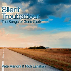 Pete Mancini & Rich Lanahan - Silent Troubadour