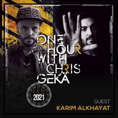 One Hour With Chris Gekä #228 - Guest KARIM ALKHAYAT