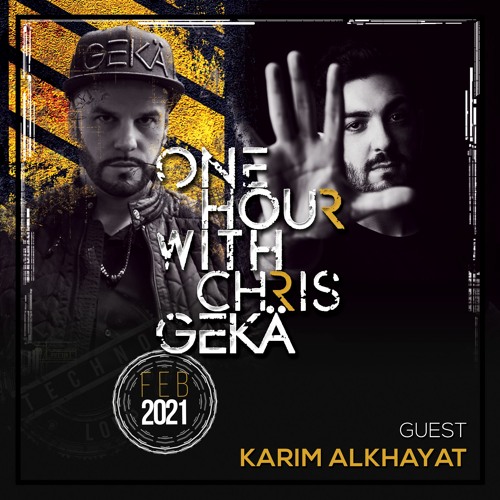 One Hour With Chris Gekä #228 - Guest KARIM ALKHAYAT