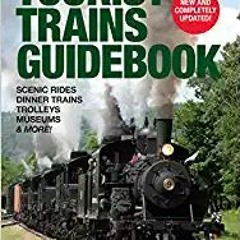 DOWNLOAD FREE Tourist Trains Guidebook, Eighth Edition [ PDF ] Ebook