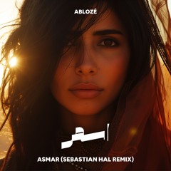 Abloze - Asmar (Sebastian Hal Remix)