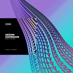 Jason Johnson - Reality Is Now