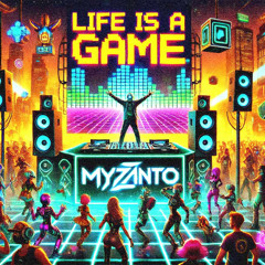 LIFE IS A GAME