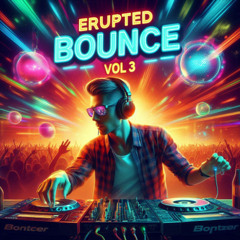 Doaky & Marc K.B - Erupted Bounce Vol 3(Tracklist In Description)