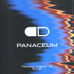 Panaceum Podcast 002: Offish