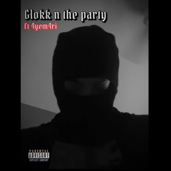 Glokk N the Party (ft. 4yem4ri)
