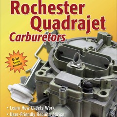Download⚡️[PDF]❤️ How to Rebuild & Modify Rochester Quadrajet Carburetors (S-a Design)