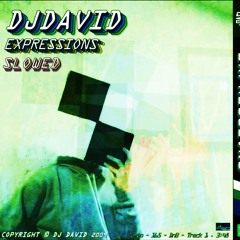 ExpressionS (Slowed Edition)