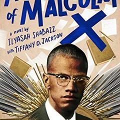 FREE EBOOK 📃 The Awakening of Malcolm X: A Novel by  Ilyasah Shabazz &  Tiffany D. J