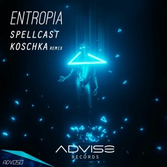 Spellcast - Entropia (Koschka Remix)