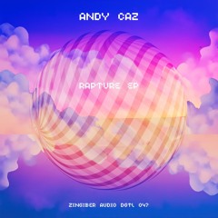Premiere : Andy Caz - Rapture (ZNGBRDGTL047)