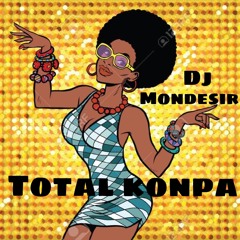 DJ MONDESIR - Total Konpa
