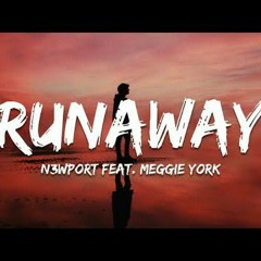 N3WPORT & Meggie York - Runaway [CM Release].mp3