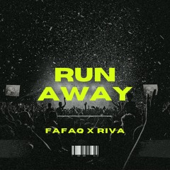 Fafaq X Riva - Run Away (Radio Mix)