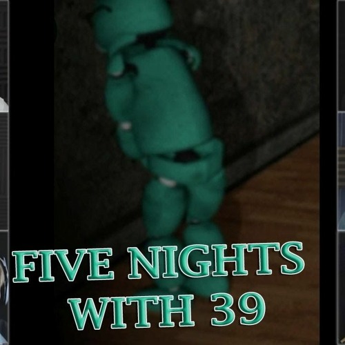 Five Nights At 39 2 Download - Colaboratory