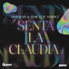 QHM992 - Dimitri Sin, Jamil Feat. Marinez - Senta La Claudia (Original Mix)