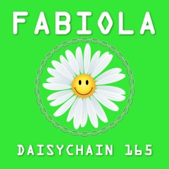 Daisychain 165 - Fabiola