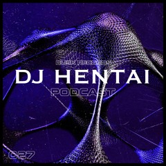 DUSKCAST 70 | DJ HENTAI