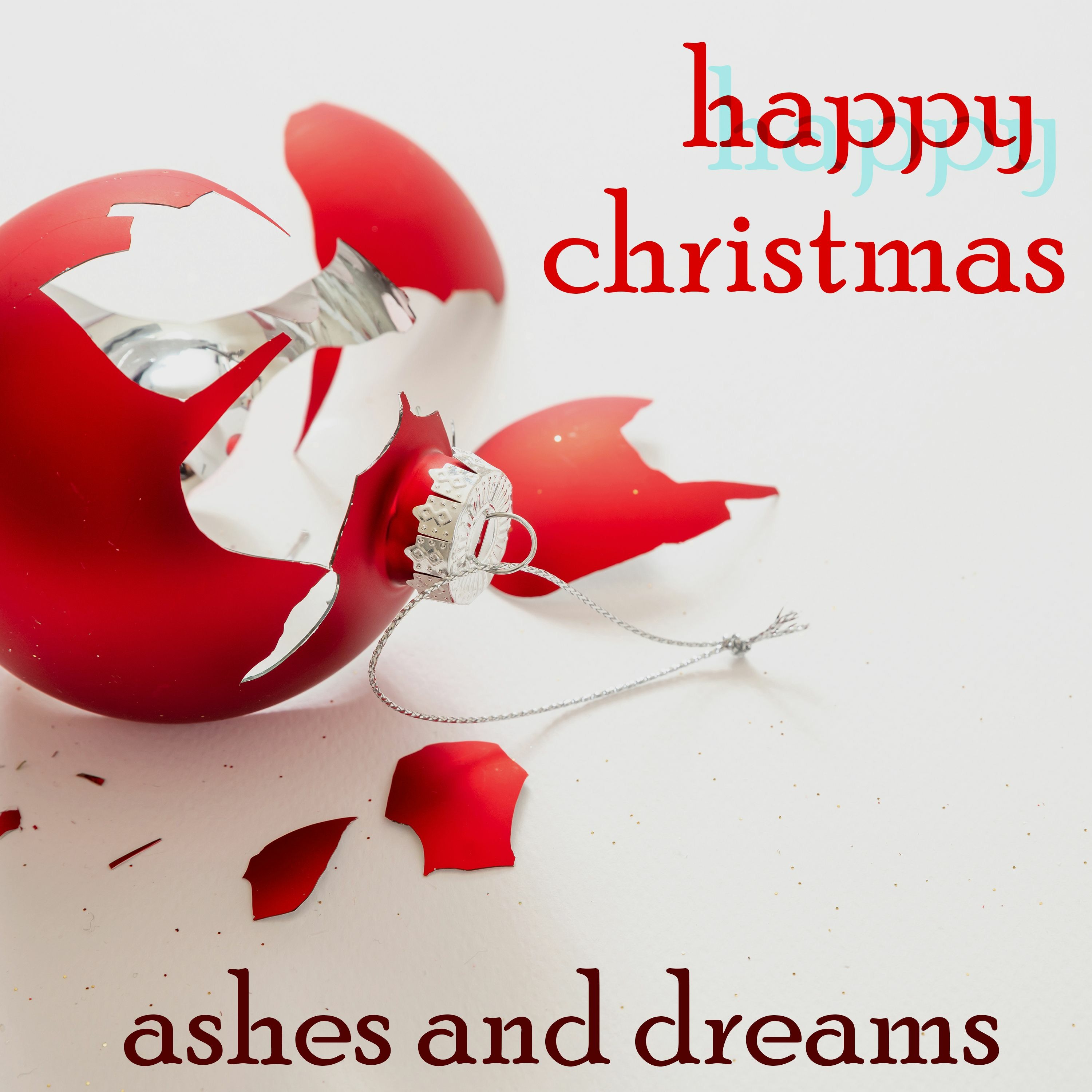 Ashes and Dreams - Happy Happy Christmas [Free Download] episode artwork
