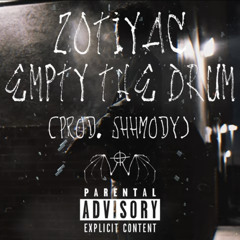 Zotiyac - Empty The Drum