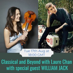 Classical and Beyond, episode 8 - Laure chats with William Jack