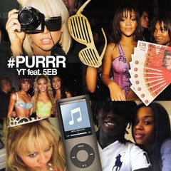 #PURRR (feat. 5EB) (prod. YT)