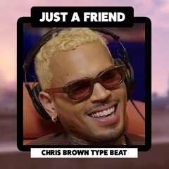 Chris Brown Type Beat - "JUST A FRIEND" | Ty Dolla $ign Type Beat (Prod. By N-Geezy x Yonas-K)