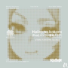 Haiiro No Kokoro (oToNo KAKERA Remix)