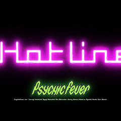 Hotline -PSYCHIC FEVER