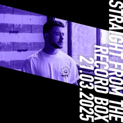 Straight From The Record Box | 21.03.2025