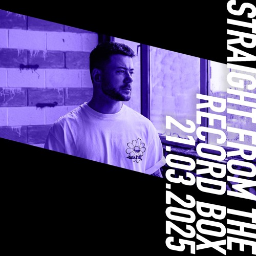 Straight From The Record Box | 21.03.2025